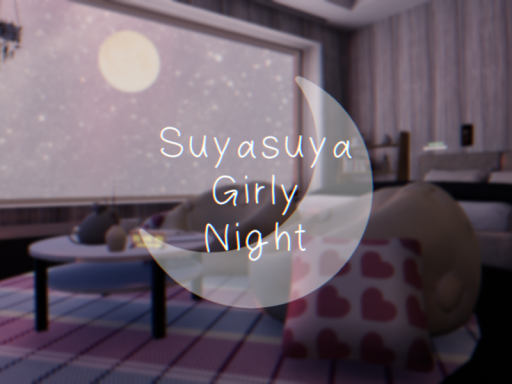 Suyasuya Girly Night