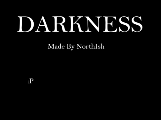 Darkness