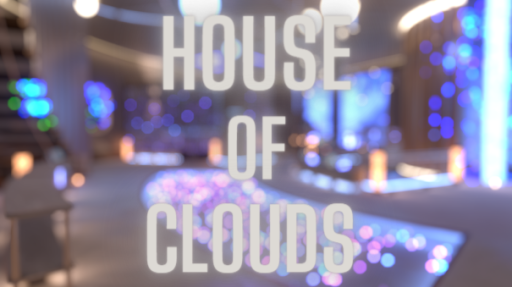 House of Clouds