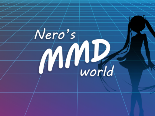 Nero's MMD world