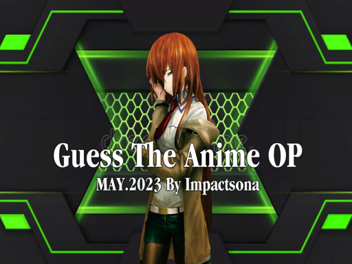 Guess the Anime OP ｜May․2023