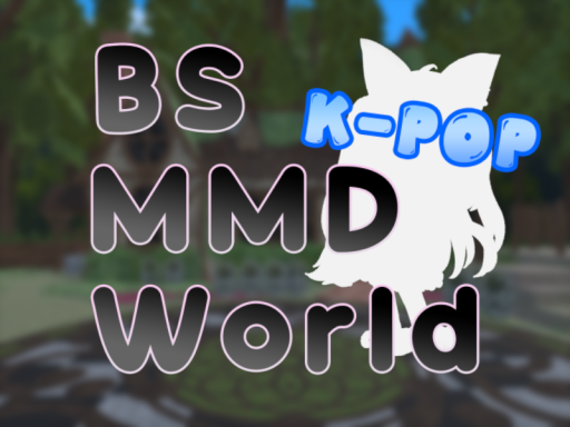 BS MMD World K-POP