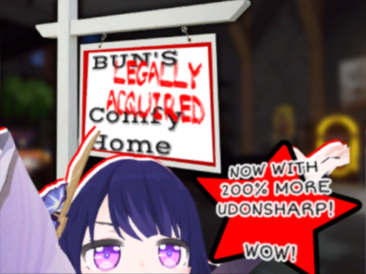 Bun's Legally Acquired Comfy Home