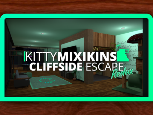 KittyMixikins Cliffside Escape Redux