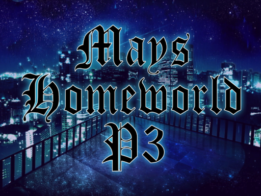 Mays Home World P3