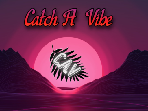 Catch a vibe （Original）