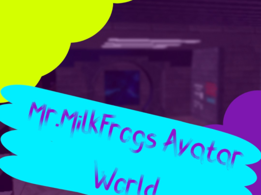 Mr․MilkFrogs Avatar World
