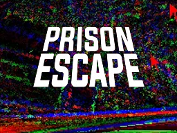 Prison Escape ［Legacy］