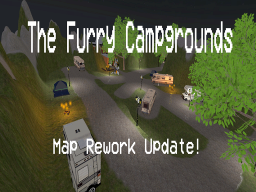 The Furry Campgrounds （Reworkedǃ）