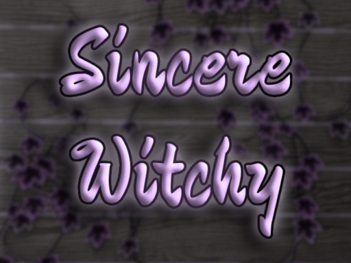 Sincere Witchy