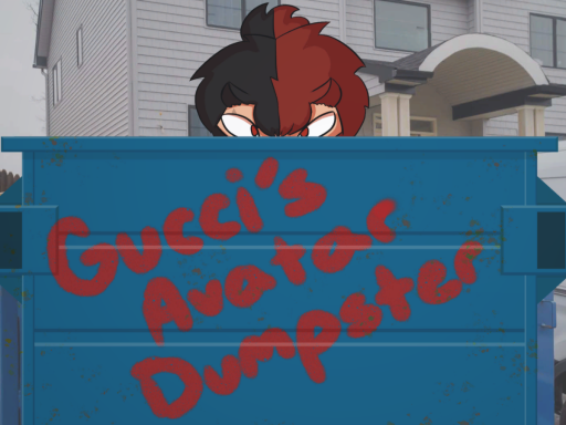Gucci's Avatar Dumpster