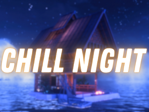 CHILL NIGHT