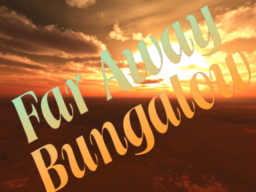 Far Away Bungalow