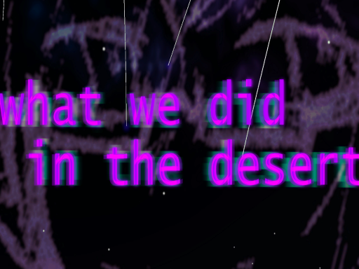 what we did in the desert
