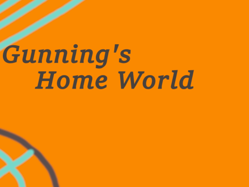 Gunning's Home World