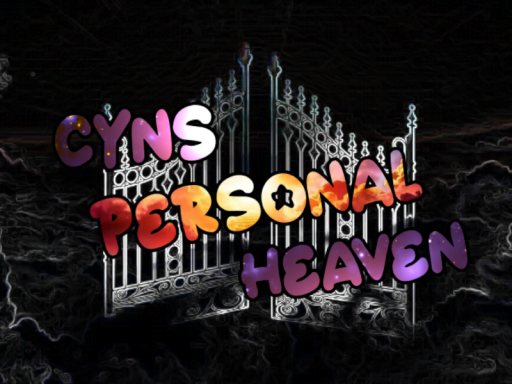 Cyns Personal Heaven