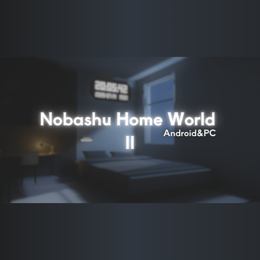 Nobashu Home World Ver2․1