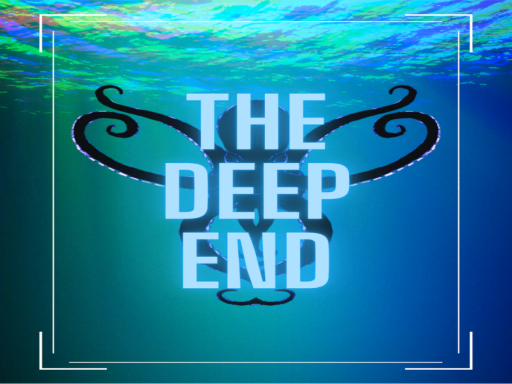 The Deep End