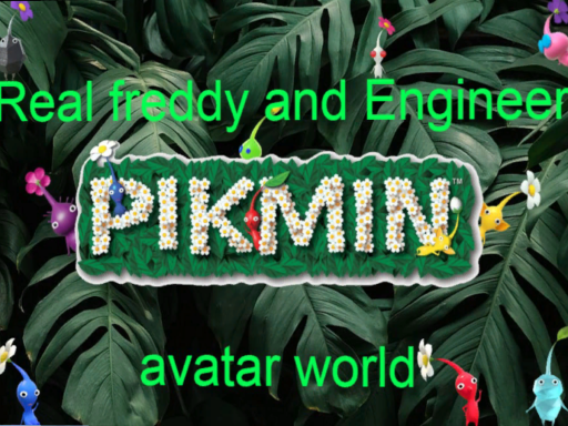 Real Freddy's and Engineers pikmin avatar world