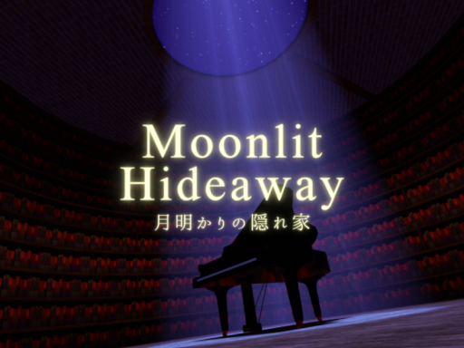 Moonlit Hideaway【月明かりの隠れ家】