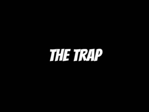 The Trap