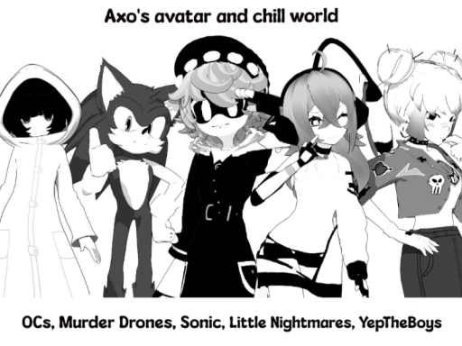 Axo's avatars and chill world
