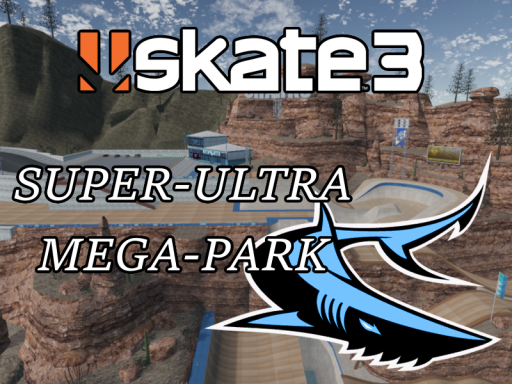 Super-Ultra Mega-Park - Skate 3