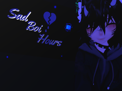 Sad Boi Hours