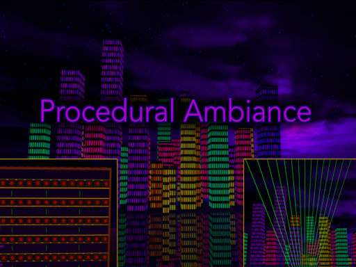 Procedural Ambience