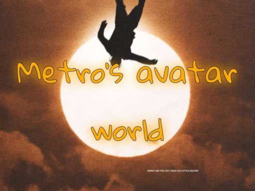 Metros Avatar World （Update 9）