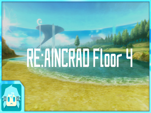 Re˸Aincrad Floor 4