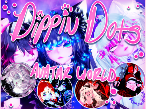 DippinDotty's Avatar World