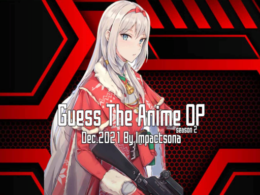 Guess the Anime OP ｜ Dec․2021