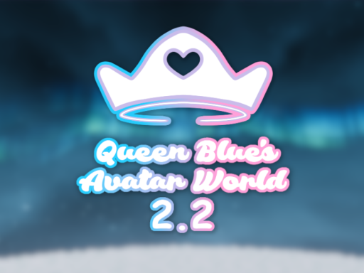 Queen Blue's Avatar World