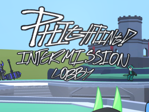 Phighting Intermission Lobby ［WIP］