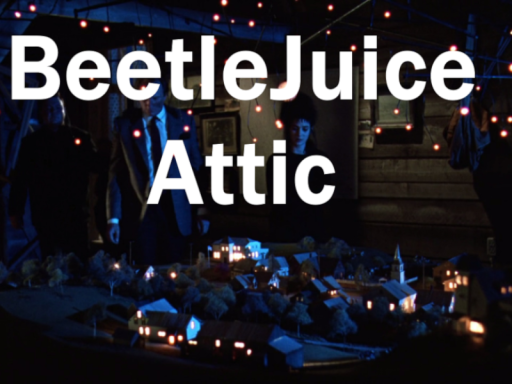 BeetleJuice Attic