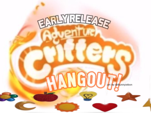 Adventure Critters Hangoutǃ ［ EARLY RELEASE ǃ ］