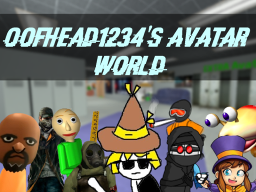 oofhead1234's Avatar World
