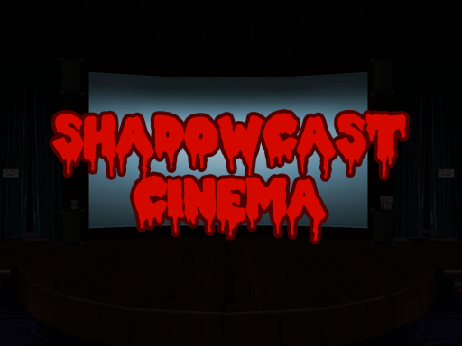 Shadowcast Cinema