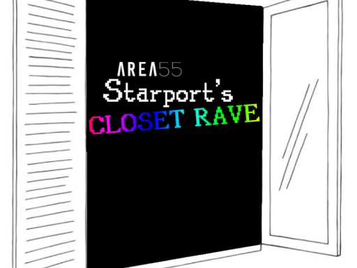 Starport's Closet Rave