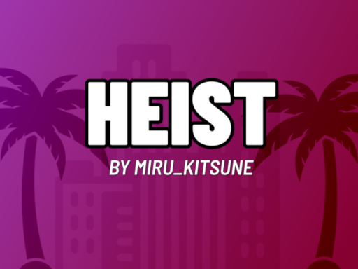Heist