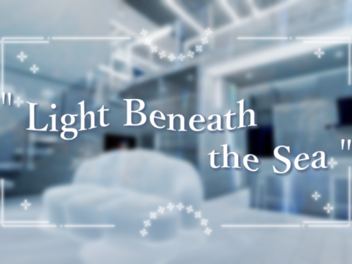 ＂Light Beneath the Sea＂