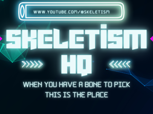 Skeletism HQ