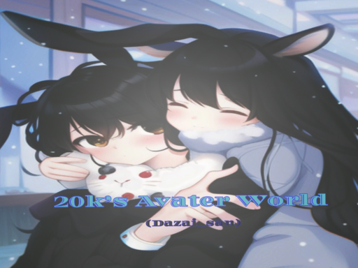 20k's Avater World