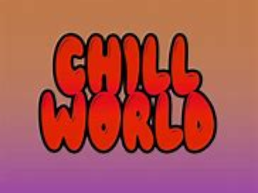 cHiLl WolrD