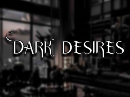 DARK DESIRES