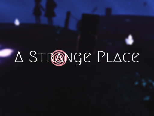 A Strange Place