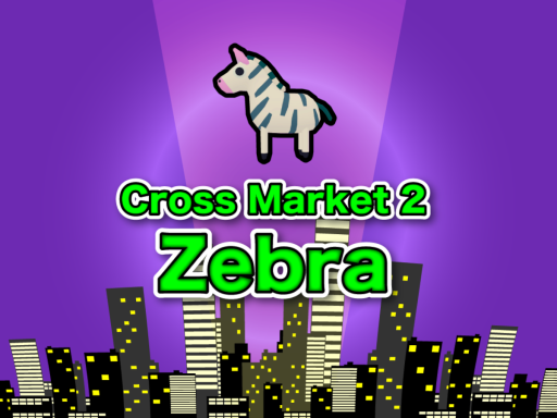 Cross Market 2 Zebra