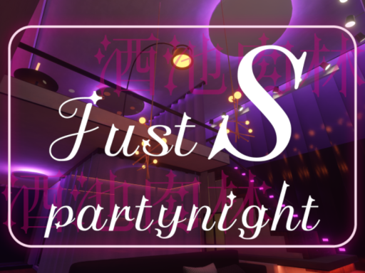 Just S Party Night