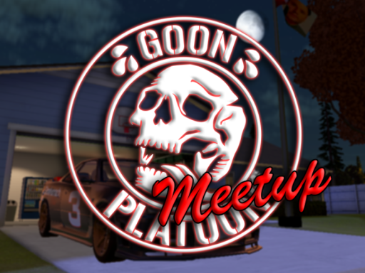 Goon Platoon Meetup